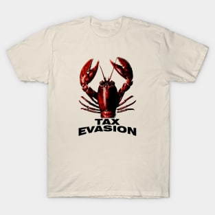 Tax Evasion Lobster Funny Unisex Tee - Parody Tee, Funny Lobster, Tax Evasion, Joke Shirt, Meme T-Shirt